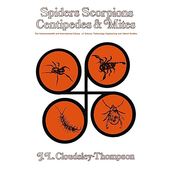Spiders, Scorpions, Centipedes and Mites, J. L. Cloudsley-Thompson