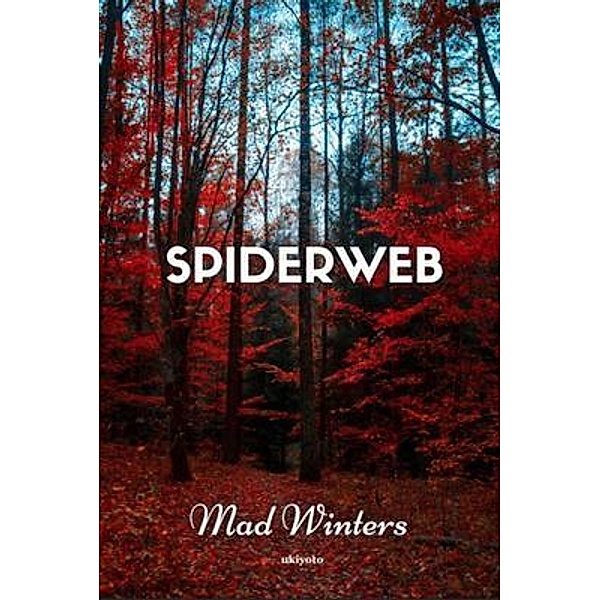 Spiderweb, Mad Winters