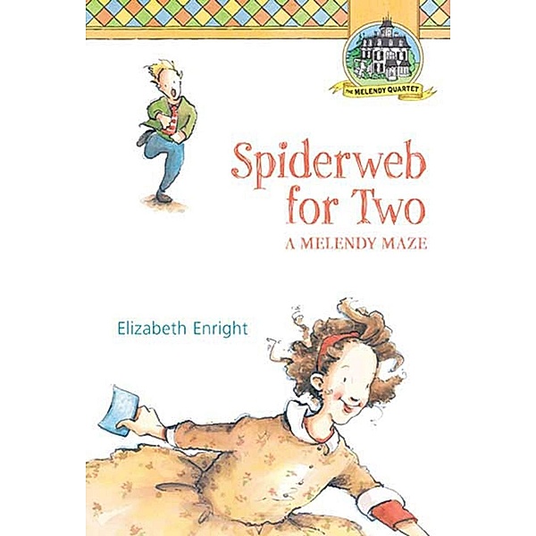 Spiderweb for Two / Melendy Quartet Bd.4, Elizabeth Enright