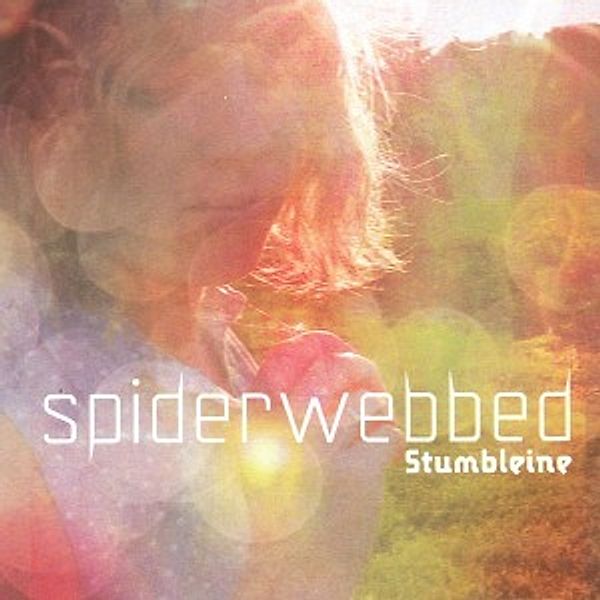 Spiderwebbed, Stumbleine
