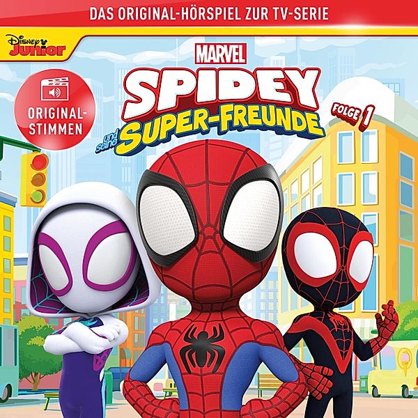 Spidey Hörspiel - 1 - 01: Marvels Spidey und seine Super-Freunde (Das Original-Hörspiel zur Marvel TV-Serie)