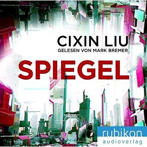 Spiegel, 1 MP3-CD, Cixin Liu