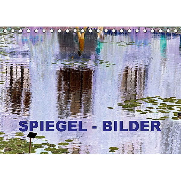Spiegel - Bilder (Tischkalender 2019 DIN A5 quer), Aprilia Zank