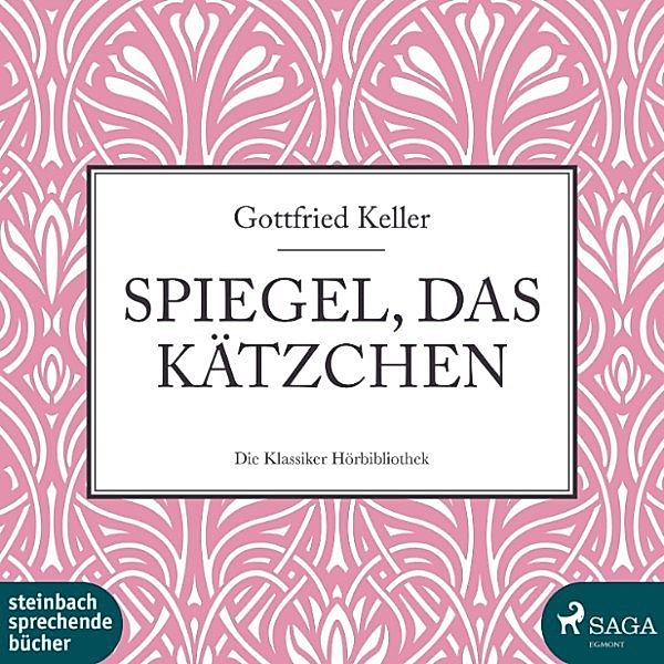 Spiegel, das Kätzchen (Ungekürzt), Gottfried Keller