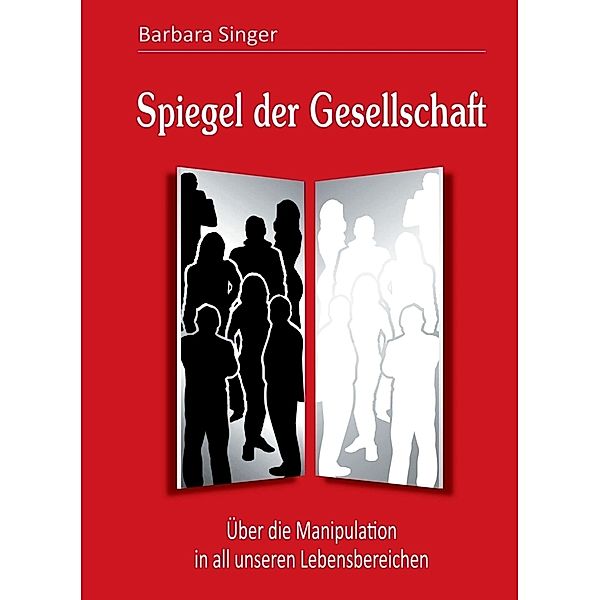 Spiegel der Gesellschaft, Barbara Singer