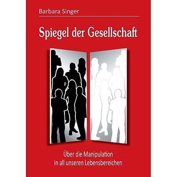 Spiegel der Gesellschaft, Barbara Singer