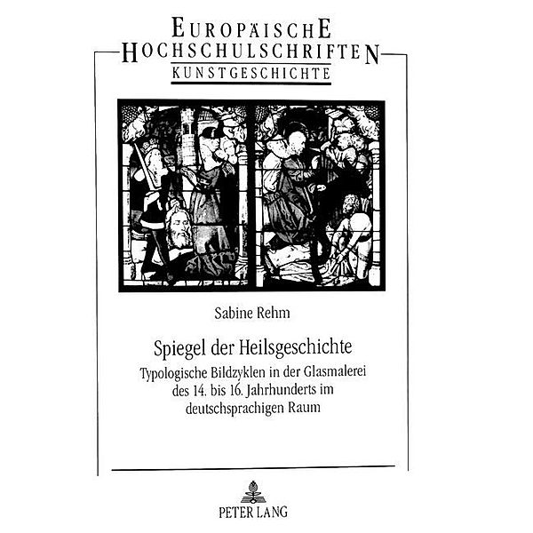 Spiegel der Heilsgeschichte, Sabine Rehm