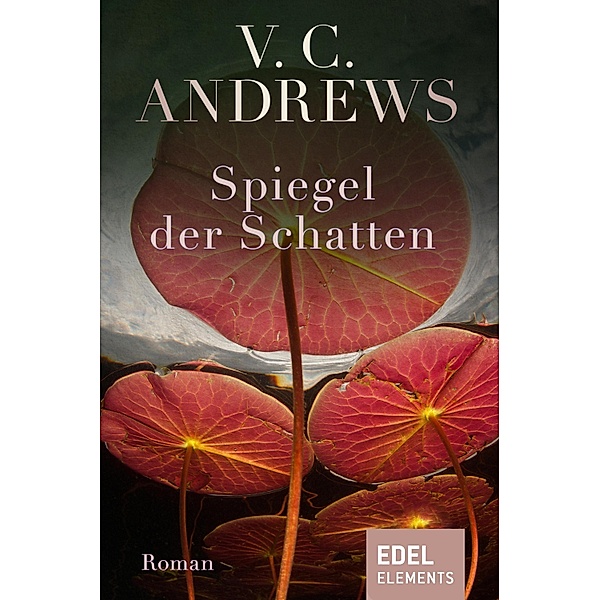 Spiegel der Schatten / Die Orphan-Saga Bd.3, V. C. ANDREWS