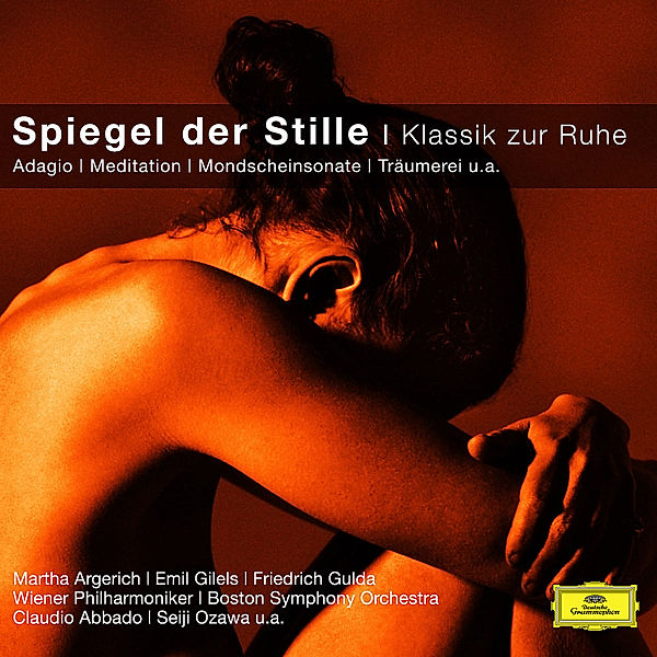 Spiegel der Stille - Klassik zur Ruhe, Gulda, Argerich, Gilels, Söllscher, Karajan, Bp