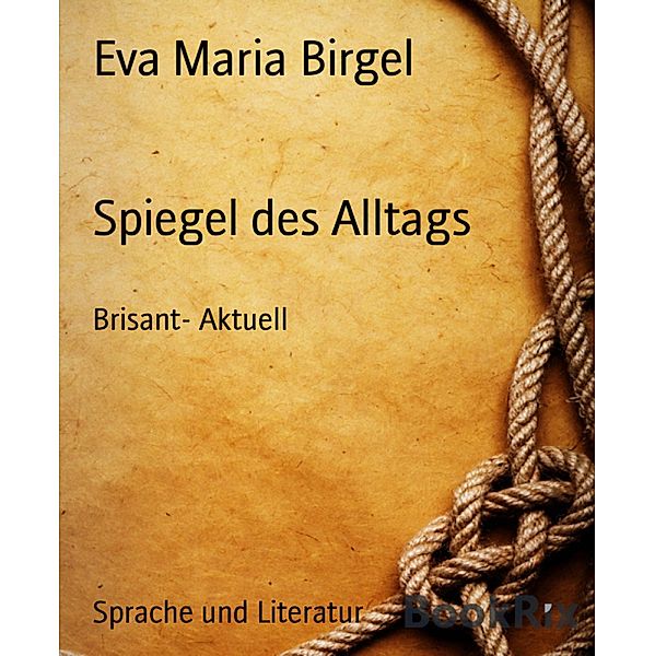Spiegel des Alltags, Eva Maria Birgel