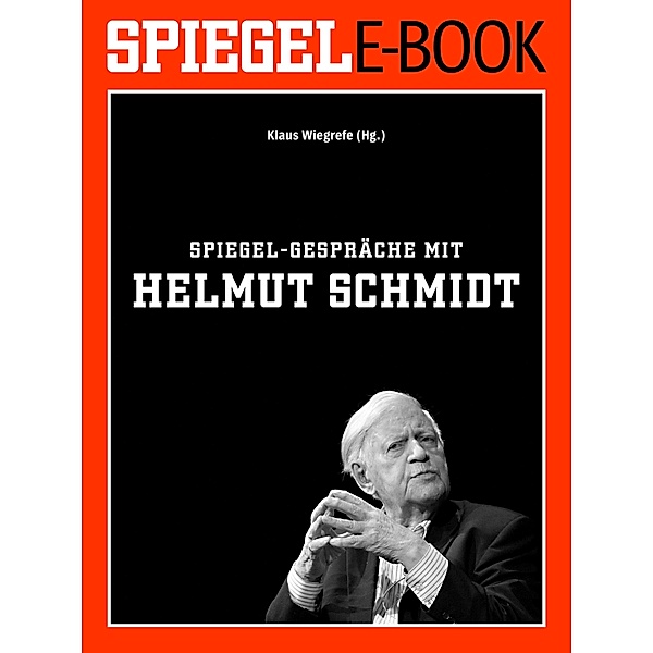 SPIEGEL-Gespräche mit Helmut Schmidt