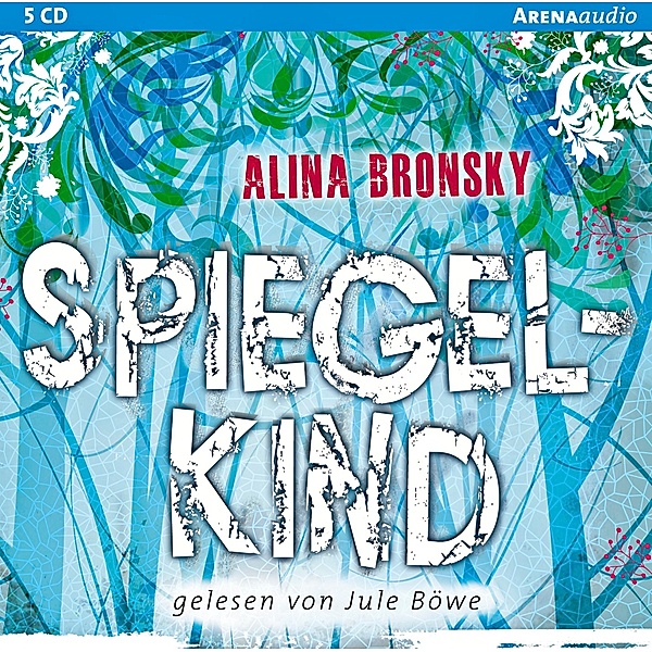 Spiegel-Trilogie - 1 - Spiegelkind, Alina Bronsky