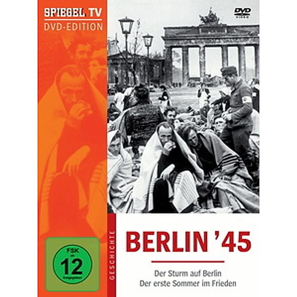 Spiegel TV - Berlin '45: Der Sturm auf Berlin / Der erste Sommer in Frieden, Spiegel Tv