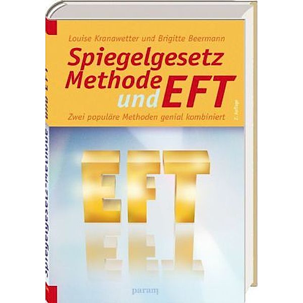 Spiegelgesetz-Methode und EFT, Louise Kranawetter, Brigitte Beermann