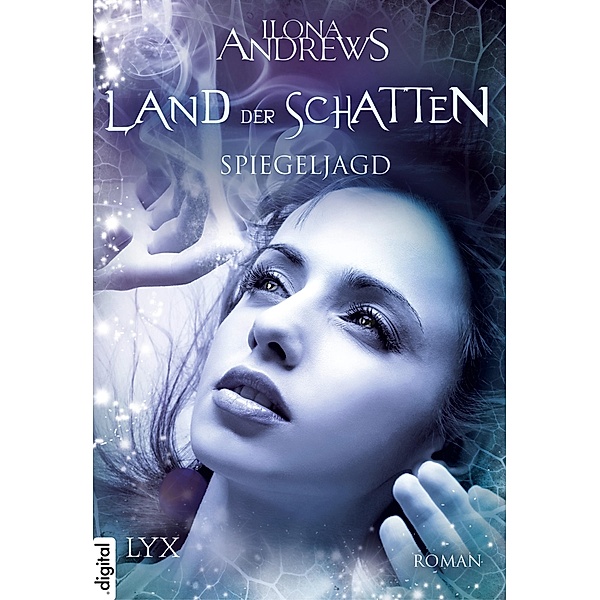 Spiegeljagd / Land der Schatten Bd.2, Ilona Andrews