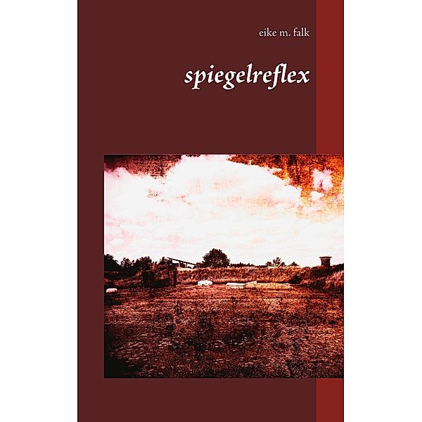 spiegelreflex, Eike M. Falk