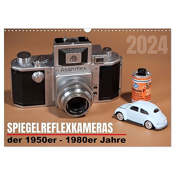 Spiegelreflexkameras der 1950er-1980er Jahre (Wandkalender 2024 DIN A3 quer), CALVENDO Monatskalender, Werner Prescher www.gigafotos.de