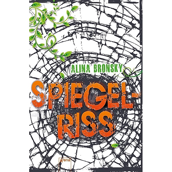 Spiegelriss / Spiegel-Trilogie Bd.2, Alina Bronsky