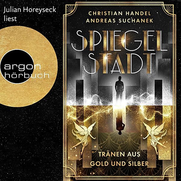 Spiegelstadt. Tränen aus Gold und Silber, Andreas Suchanek, Christian Handel