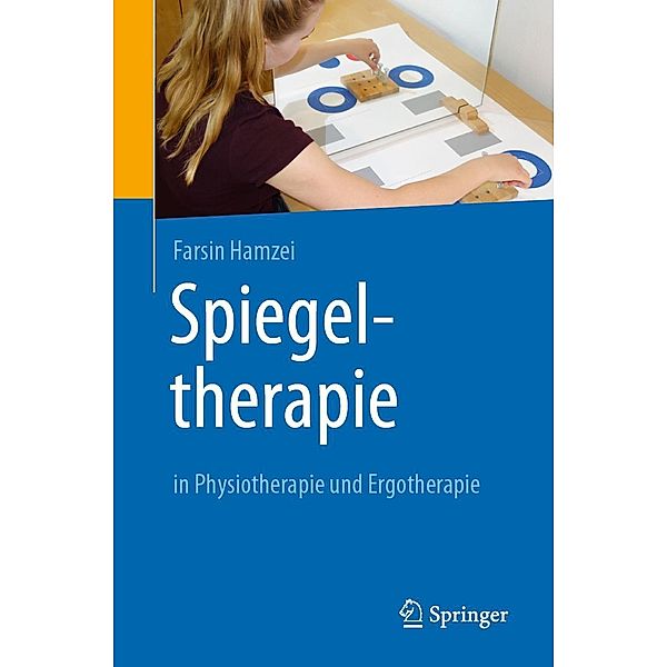 Spiegeltherapie in Physiotherapie und Ergotherapie, Farsin Hamzei