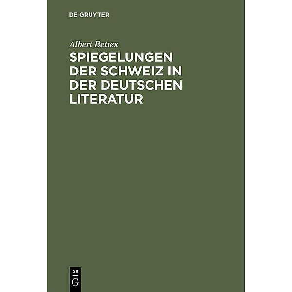 Spiegelungen der Schweiz in der deutschen Literatur, Albert Bettex