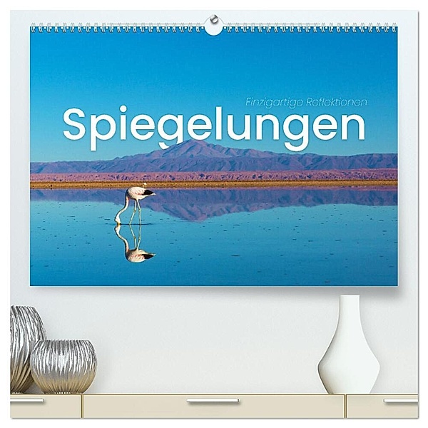 Spiegelungen - Einzigartige Reflektionen (hochwertiger Premium Wandkalender 2024 DIN A2 quer), Kunstdruck in Hochglanz, Happy Monkey