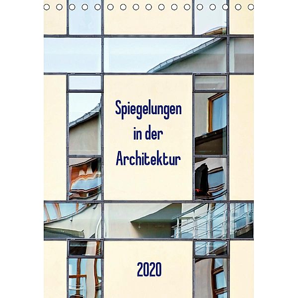 Spiegelungen in der Architektur (Tischkalender 2020 DIN A5 hoch), Klaus Kolfenbach