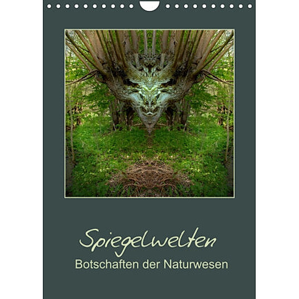 Spiegelwelten - Botschaften der Naturwesen (Wandkalender 2022 DIN A4 hoch), Katharina Hubner