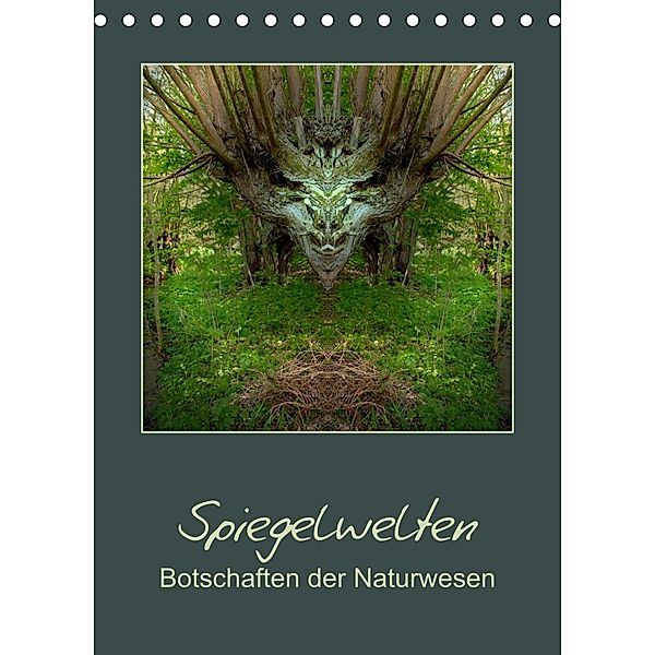 Spiegelwelten - Botschaften der Naturwesen (Tischkalender 2023 DIN A5 hoch), Katharina Hubner