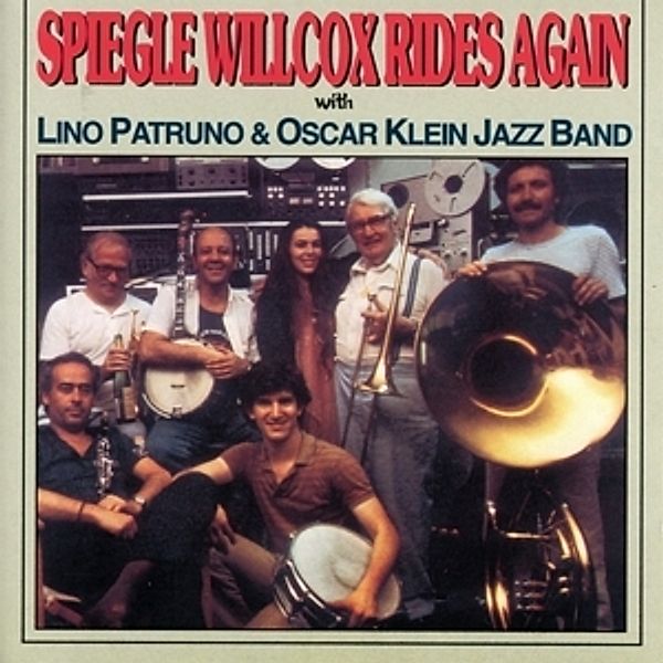 Spiegle Willcox Rides Again, Oscar Klein Jazz Band & Lino Patruno