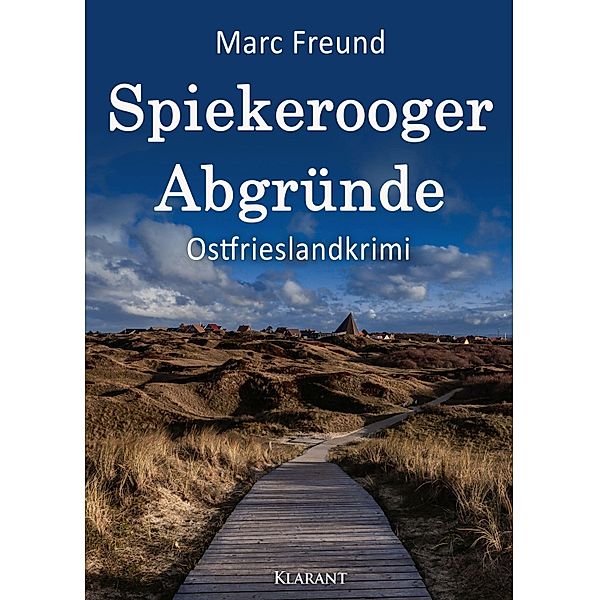 Spiekerooger Abgründe. Ostfrieslandkrimi, Marc Freund