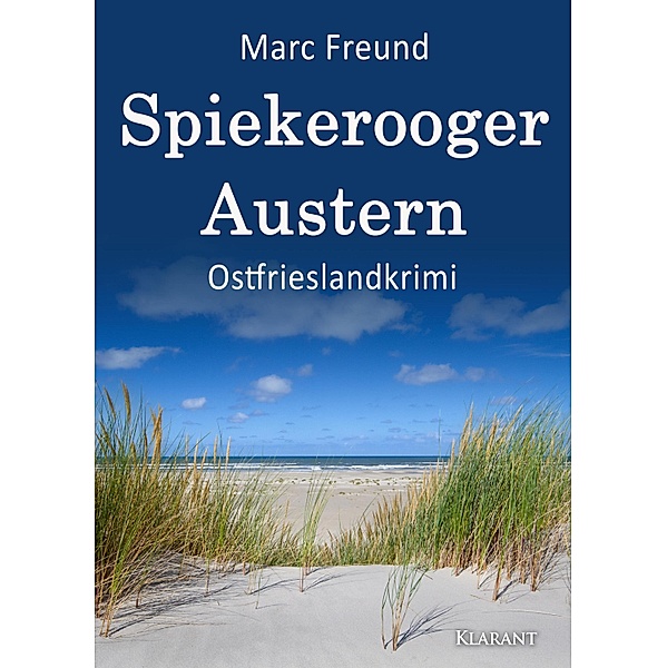 Spiekerooger Austern. Ostfrieslandkrimi / Ein Fall für Eden und Mattern Bd.1, Marc Freund
