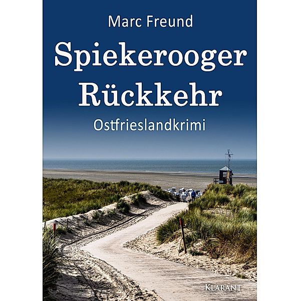 Spiekerooger Rückkehr. Ostfrieslandkrimi, Marc Freund