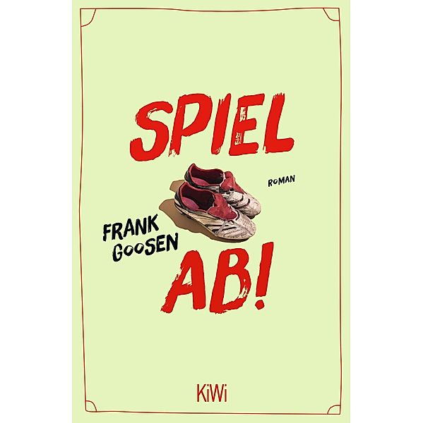 Spiel ab!, Frank Goosen