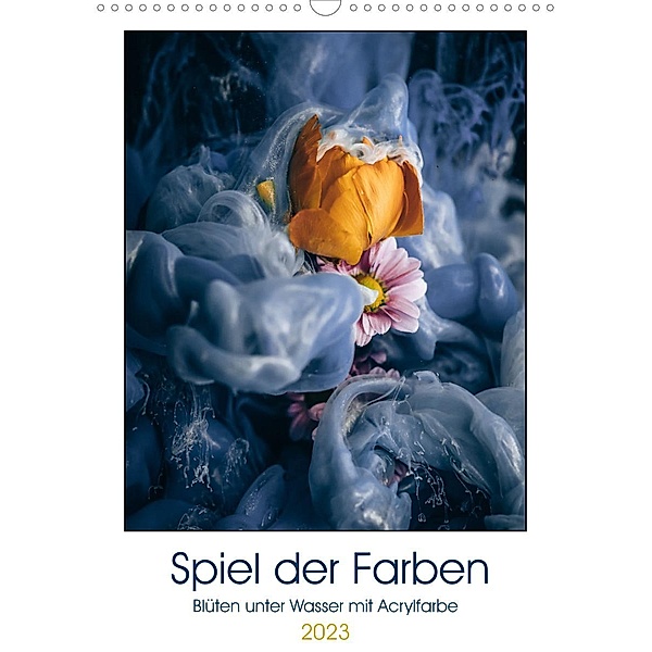 Spiel der Farben - Blüten unter Wasser mit Acrylfarben (Wandkalender 2023 DIN A3 hoch), Steffen Gierok, Magic Artist Design