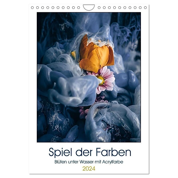 Spiel der Farben - Blüten unter Wasser mit Acrylfarben (Wandkalender 2024 DIN A4 hoch), CALVENDO Monatskalender, Steffen Gierok ; Magic Artist Design
