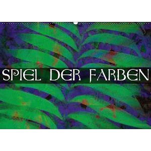Spiel der Farben (Wandkalender 2015 DIN A2 quer), Edmund Nägele F.R.P.S.