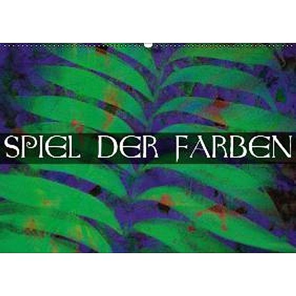 Spiel der Farben (Wandkalender 2016 DIN A2 quer), Edmund Nägele F.R.P.S.