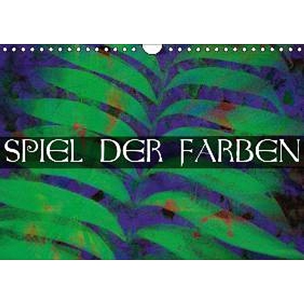 Spiel der Farben (Wandkalender 2016 DIN A4 quer), Edmund Nägele F.R.P.S.