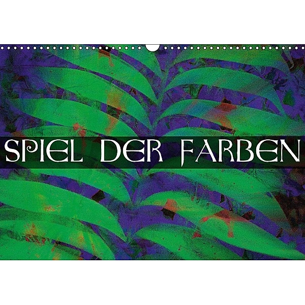 Spiel der Farben (Wandkalender 2018 DIN A3 quer), Edmund Nägele F.R.P.S.