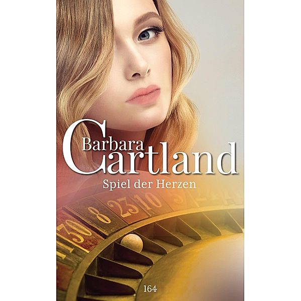 Spiel der Herzen / Die zeitlose romansammlung von barbara cartland Bd.164, Barbara Cartland