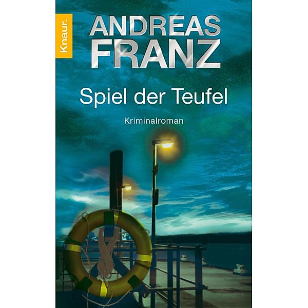 Spiel der Teufel / Sören Henning Bd.2, Andreas Franz