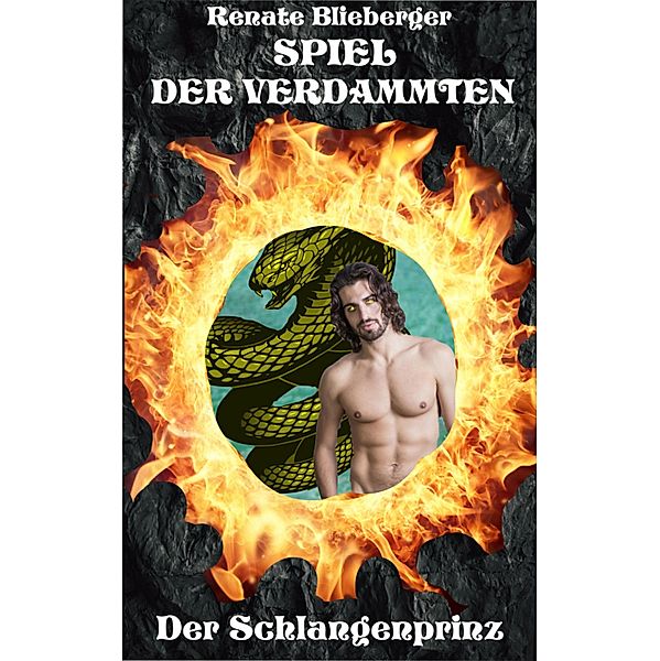 Spiel der Verdammten - Der Schlangenprinz, Renate Blieberger