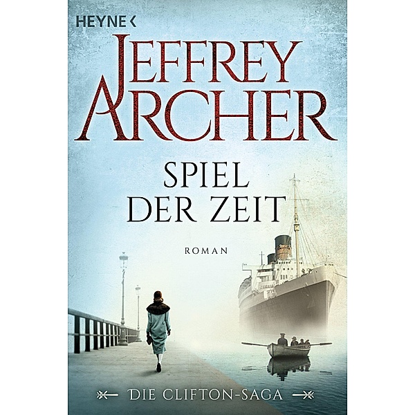 Spiel der Zeit / Clifton-Saga Bd.1, Jeffrey Archer