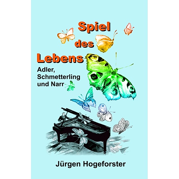 Spiel des Lebens, Jürgen Hogeforster