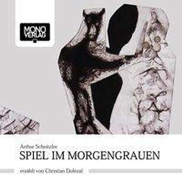 Spiel im Morgengrauen, 1 Audio-CD, Arthur Schnitzler