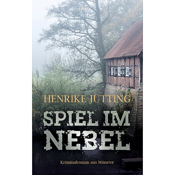 Spiel im Nebel / Kommissarin Katharina Klein Bd.4, Henrike Jütting