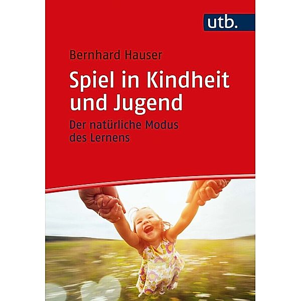 Spiel in Kindheit und Jugend, Bernhard Hauser