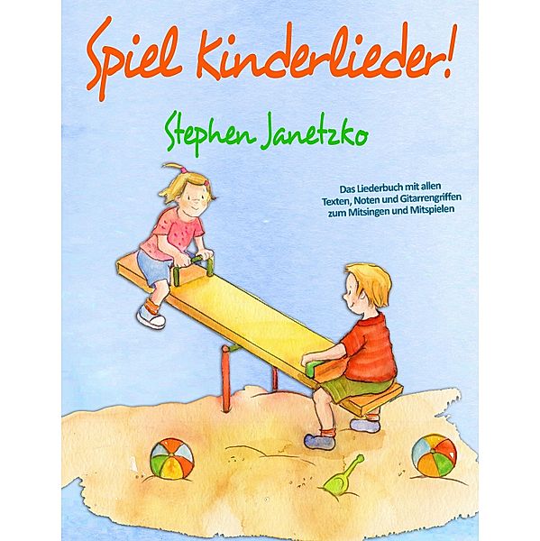 Spiel Kinderlieder!, Stephen Janetzko