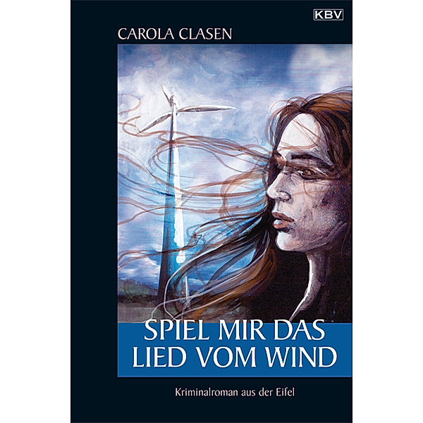 Spiel mir das Lied vom Wind, Carola Clasen